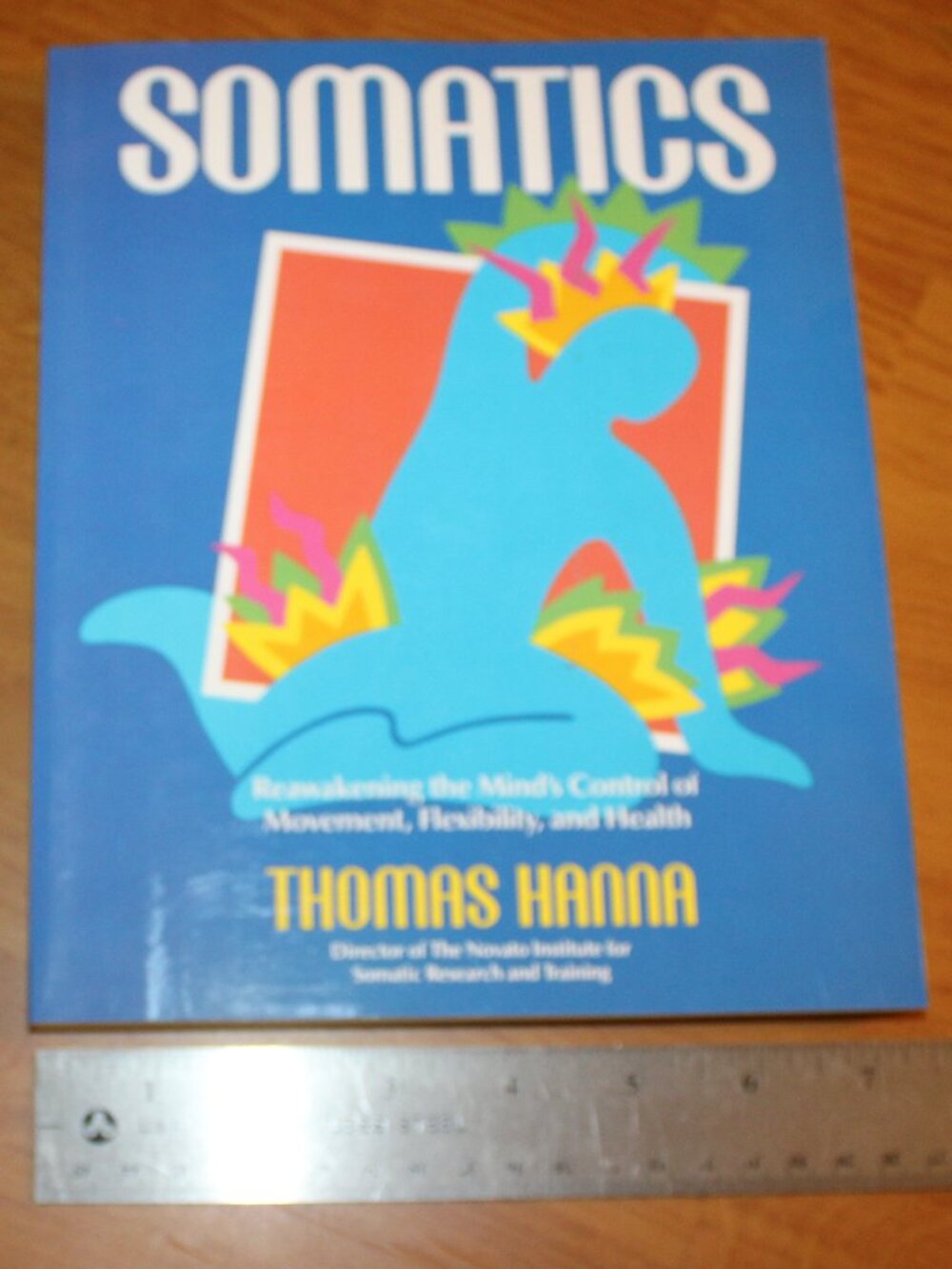 Somatics Book Reawaking the Mind Control of Movement Flexibility and Health 1988 - Picture 2 of 6